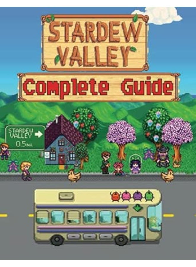 **Stardew Valley: Complete Guide** **ستاردو فالي: الدليل الشامل — كيفية أن تصبح لاعبًا محترفًا (شرح تفصيلي، ونصائح، وحيل، واستراتيجيات)**
