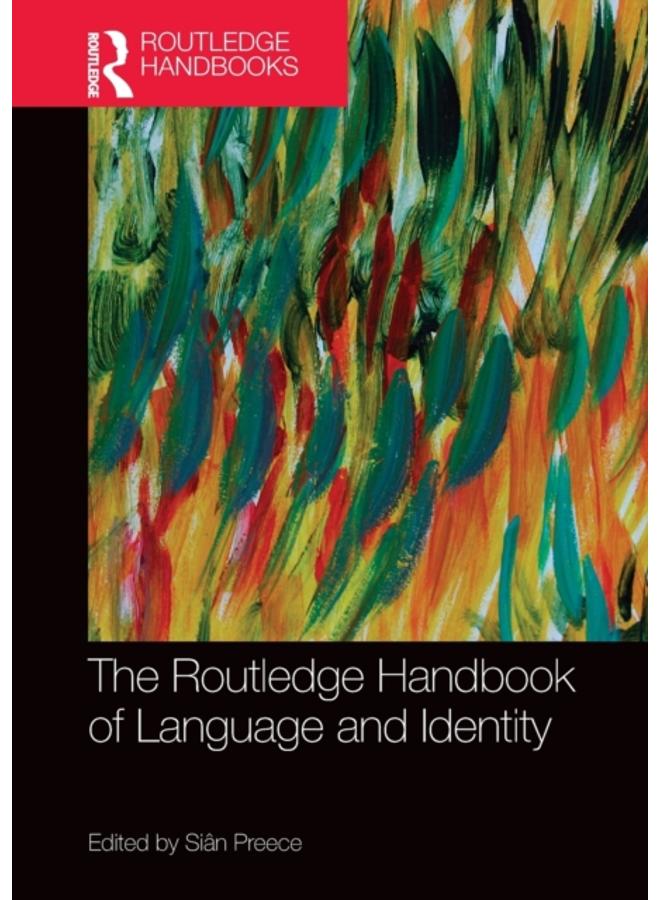 The Routledge Handbook of Language and Identity 