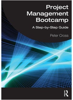 Project Management Bootcamp: A Step-by-Step Guide