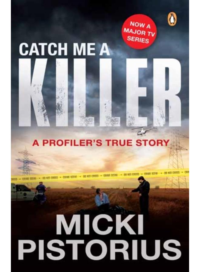 Catch Me a Killer : A Profiler's True Story 