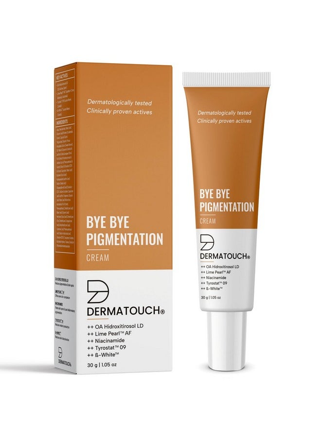 DERMATOUCH Bye Bye Pigmentation Cream || Anti Pigmentation Cream For Women/Men With Niacinamide, B-White, Lime Pearl, Oa Hidroxitirosol Ld & Tyrostat - 30G  - Image 1