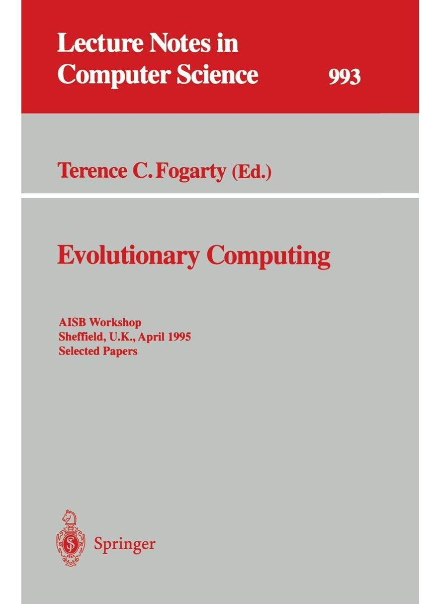 Evolutionary Computing: AISB Workshop, Sheffield, U.K., April 3 - 4, 1995. Selected Papers 