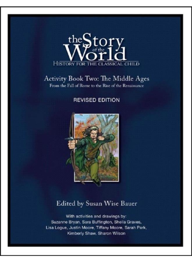 Story of the World, Vol. 2 Activity Book : History for the Classical Child: The Middle Ages : 0 