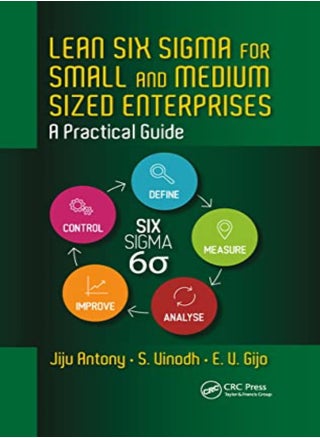 Lean Six Sigma for Small and Medium Sized Enterprises: A Practical Guide - pzsku/ZEEB0D1D0C91D46558047Z/45/_/1696236780/58aa6725-0c8c-4fc0-84bb-3494332a1b46