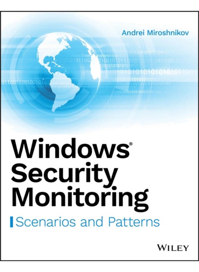 Windows Security Monitoring : Scenarios and Patterns 