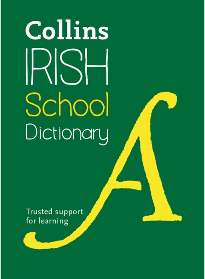 Irish School Dictionary : Trusted Support for Learning