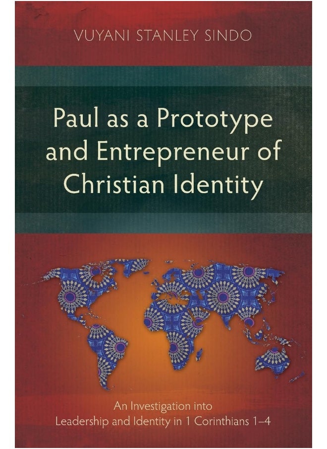 Paul as a Prototype and Entrepreneur of Christian Identity: An Investigation into Leadership and Identity in 1 Corinthians 1-4  - Image 1