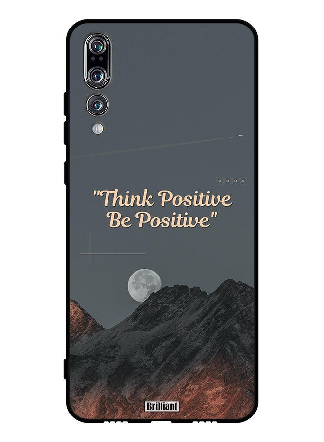Brilliant Protective Case Cover For Huawei P20 Pro Think Positive Be Positive - Image 1