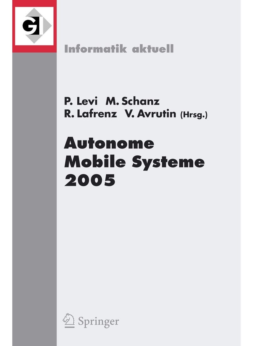 Autonome Mobile Systeme 2005: 19. Fachgespräch Stuttgart, 8./9. Dezember 2005 