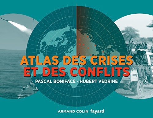 Atlas Des Crises Et Des Conflits 3E D 