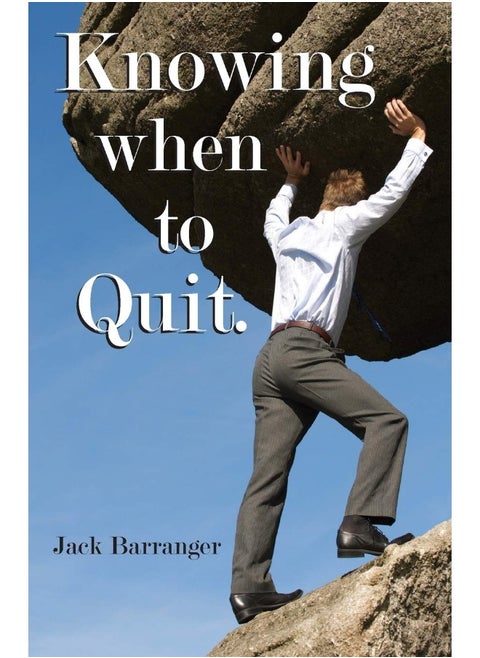Knowing When To Quit