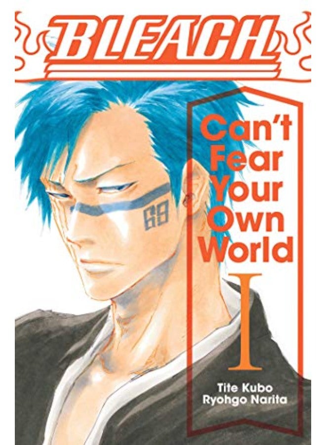 Bleach: Can'T Fear Your Own World, Vol. 1