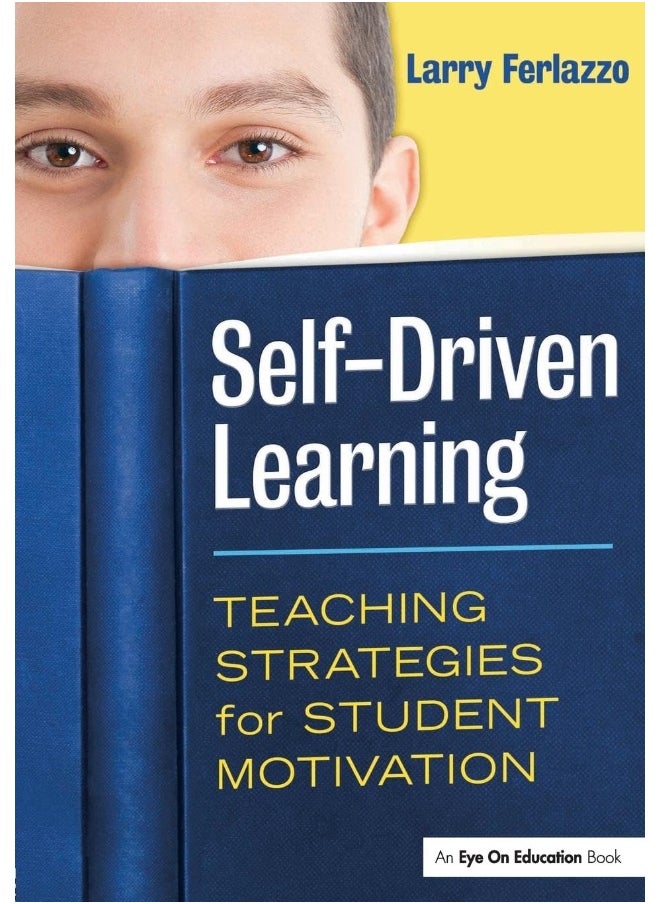 Routledge Self-Driven Learning: Teaching Strategies for Student Motivation 