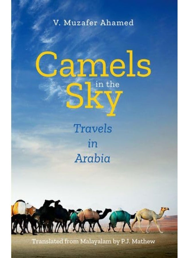 Camels in the Sky: Travels in Arabia