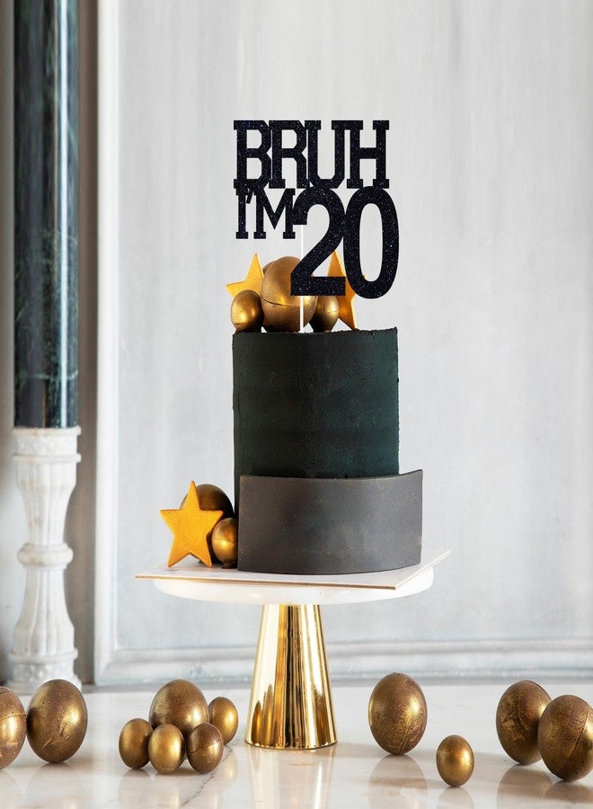 ZACHAKO Black Glitter Bruh I'm 20 Cake Topper, Happy 20th Birthday/Bro I'm 20/Cheers to 20 Years, Funny 20th Birthday Party Decorations Supplies - Image 3