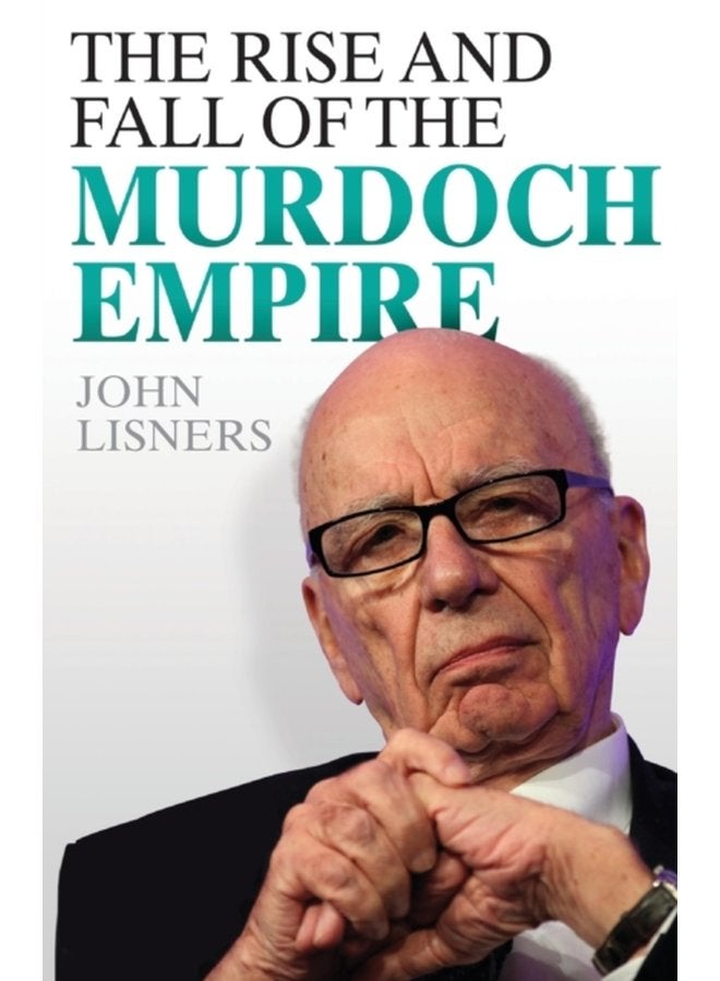 Rise and Fall of the Murdoch Empire - Paperback