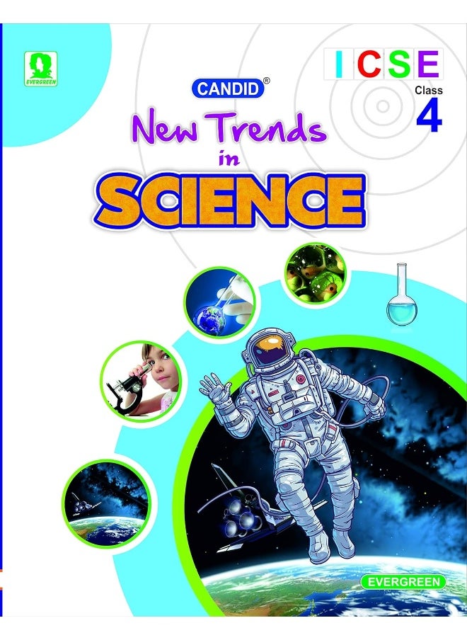 Evergreen Candid ICSE New Trends In Science (with Worksheets):CLASS - 4 