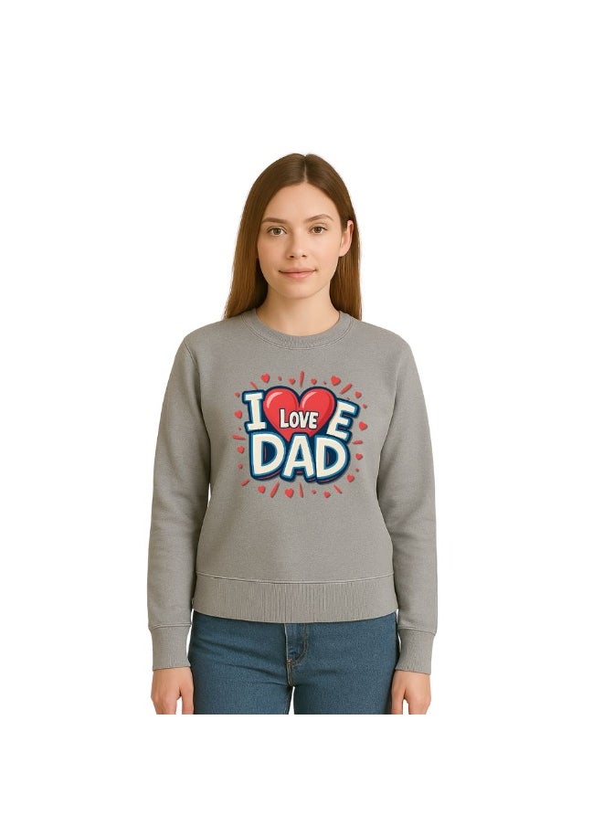 PRINTSHOP4ME Father’s Day Women’s Sweatshirt –Round Neck,Long Sleeve,100%Cotton,Breathable,Casual Wear, Comfortable Fit,Soft Fabric,Stylish Gift for Dad Appreciation Day,Classic Design  - Image 1