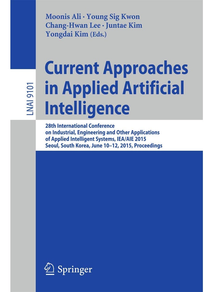 Current Approaches in Applied Artificial Intellige: 28th International Conference on Industrial, Engin 