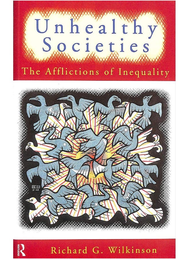 Unhealthy Societies: The Afflictions of Inequality 