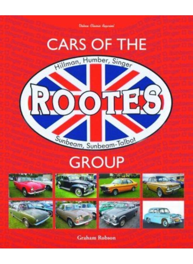 Cars of the Rootes Group : Hillman, Humber, Singer, Sunbeam, Sunbeam-Talbot 