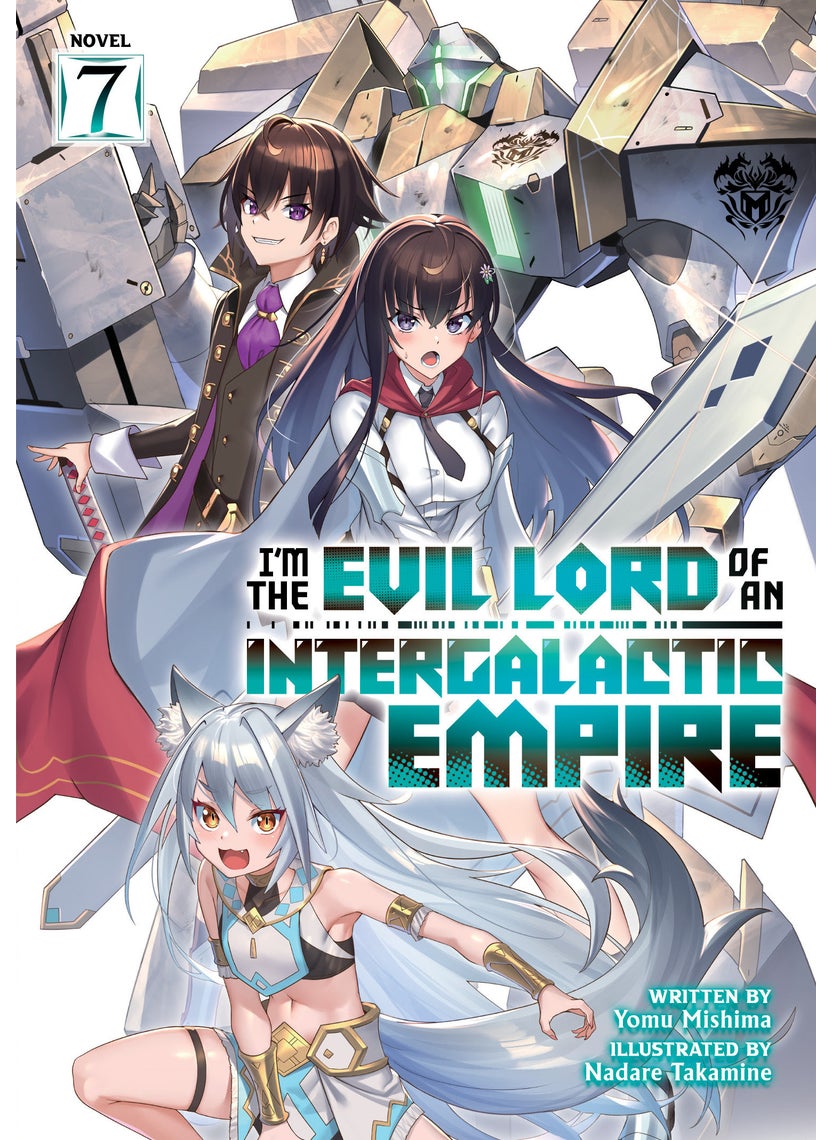 I’m the Evil Lord of an Intergalactic Empire! (Light Novel) Vol. 7  - Image 1