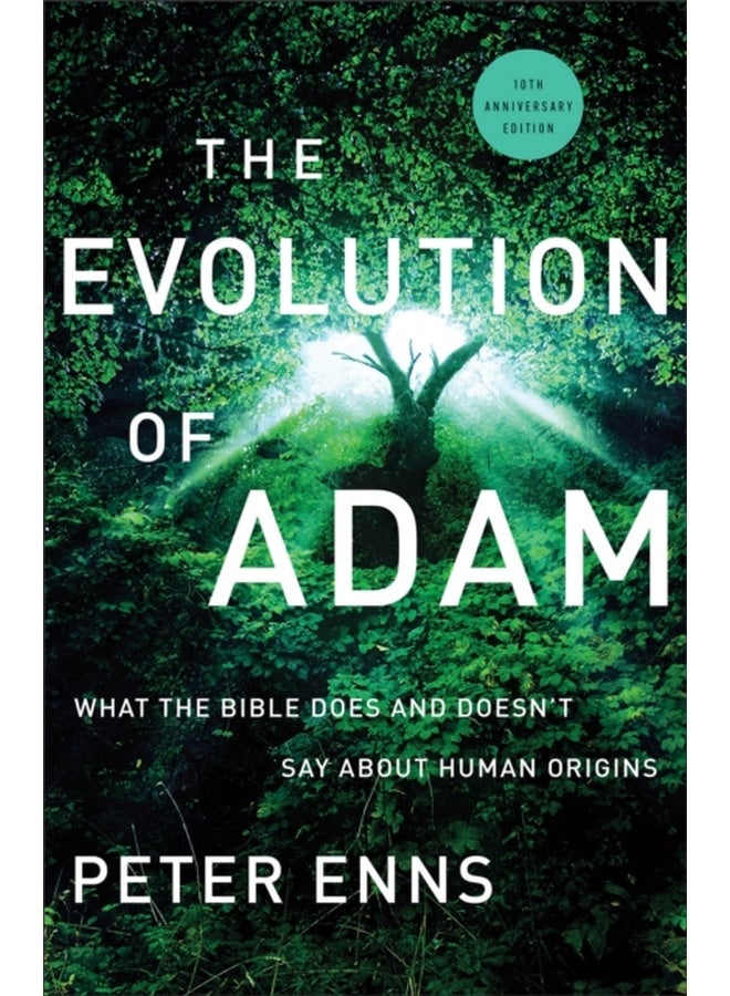 The Evolution of Adam – What the Bible Does and Doesn`t Say about Human Origins