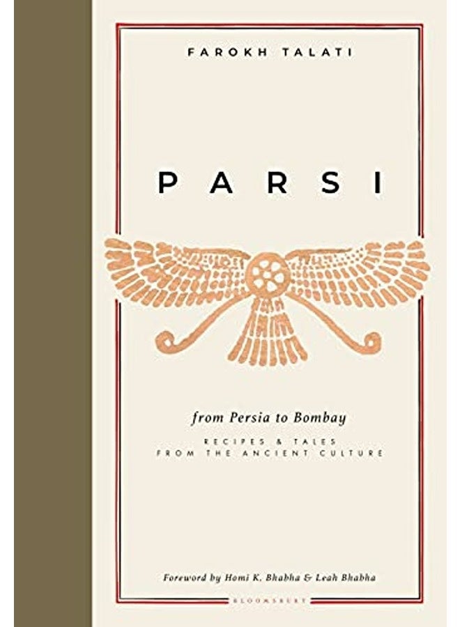 Parsi: From Persia to Bombay: recipes & tales from the ancient culture 