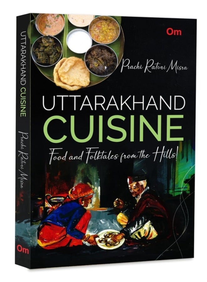 Uttarakhand Cuisine: Food and Folktales from the Hills! 