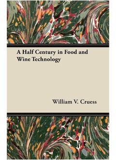 A Half Century in Food and Wine Technology