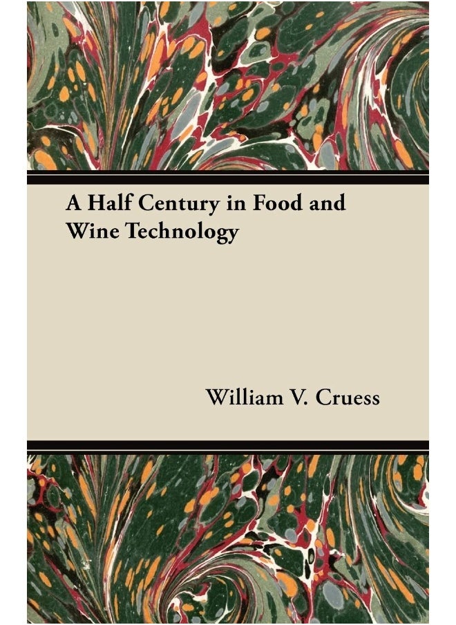 A Half Century in Food and Wine Technology 