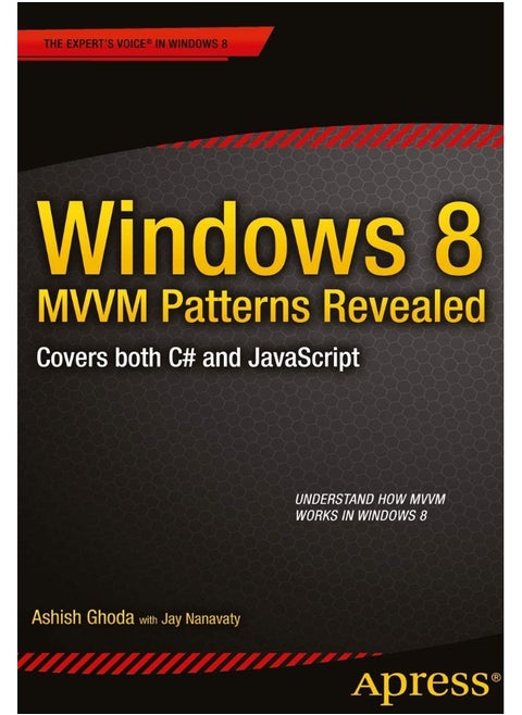 Windows 8 MVVM Patterns Revealed: covers both C# and JavaScript