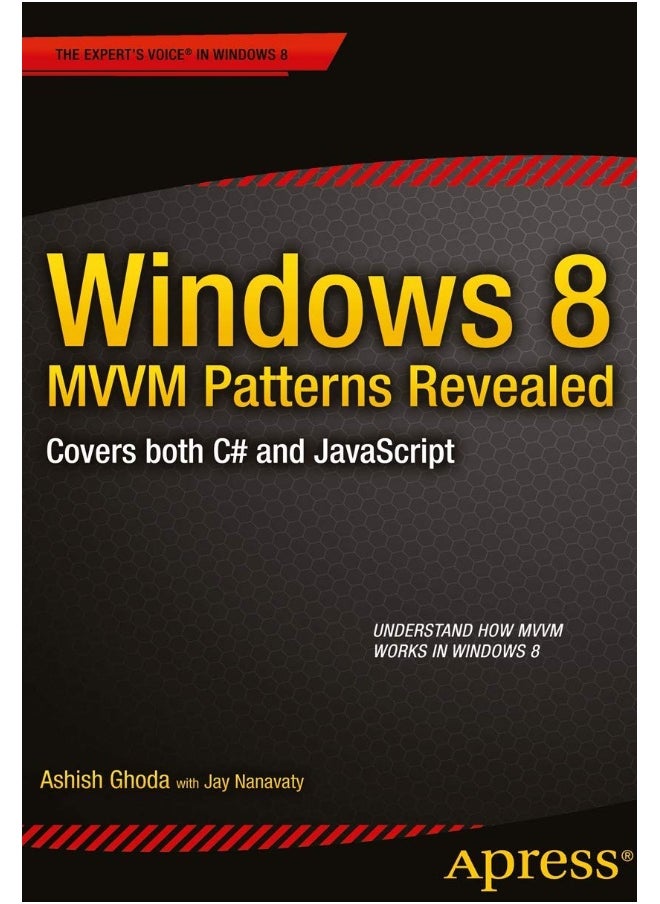 Windows 8 MVVM Patterns Revealed: covers both C# and JavaScript 