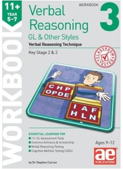 11+ Verbal Reasoning Year 5-7 GL & Other Styles Workbook 3: Verbal Reasoning Technique