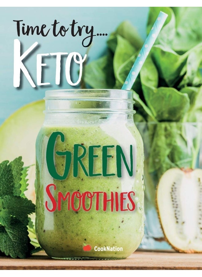 Time to try... Keto Green Smoothies: Delicious Keto smoothies for weight loss, detox & cleanse 