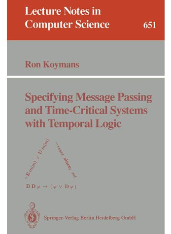 Specifying Message Passing and Time-Critical Systems with Temporal Logic - pzsku/ZEEFFEA7D8705CC01B93AZ/45/1749041407/d0b0e7b8-55d6-4572-b21f-8c9bd684acbb