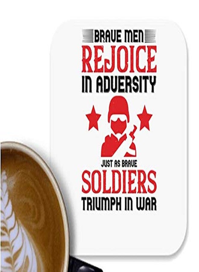 UDNAG MDF Tea Coffee Coaster 'Soldier | Brave Men Rejoice in Adversity, just as Brave Soldiers Triumph in war' for Office Home [90 x 90mm]