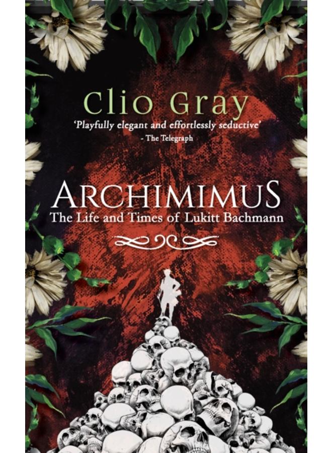 Archimimus : The Life and Times of Lukitt Bachmann 