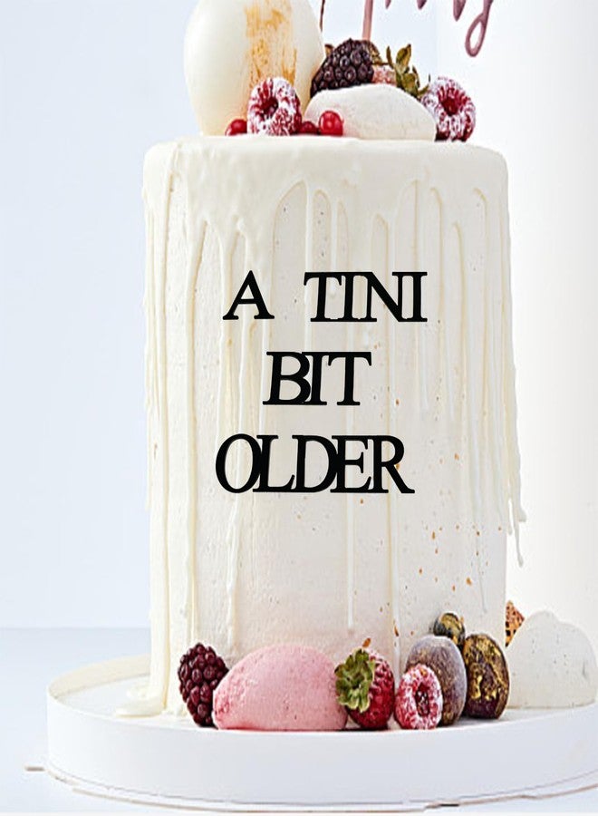 ALNGFUIK A Tini Bit Older Cake Topper, Espresso Martini Birthday Cake Toppers Glitter Black Acrylic Happy Birthday Charm Decorations for Martini Themed Party, Bachelorette Tiny Bar Party Decor - Image 5
