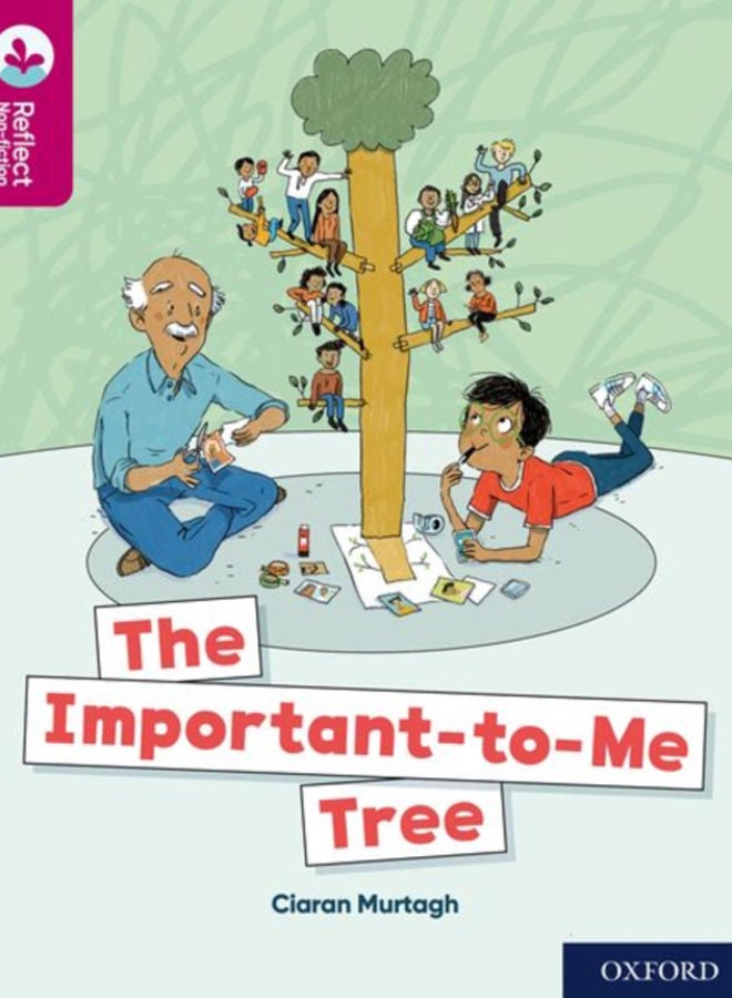 Oxford Reading Tree TreeTops Reflect: Oxford Reading Level 10: The Important-to-Me Tree 