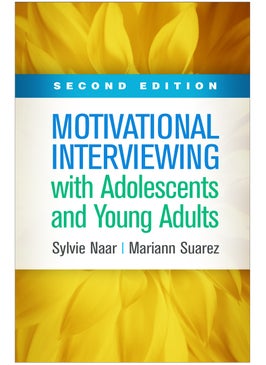 Motivational Interviewing with Adolescents and Young Adults, Second Edition 