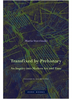 Transfixed by Prehistory - An Inquiry into Modern Art and Time 