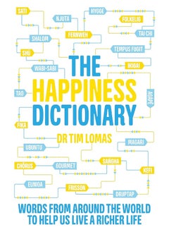 The Happiness Dictionary: Words from Around the World to Help Us Lead a Richer Life 