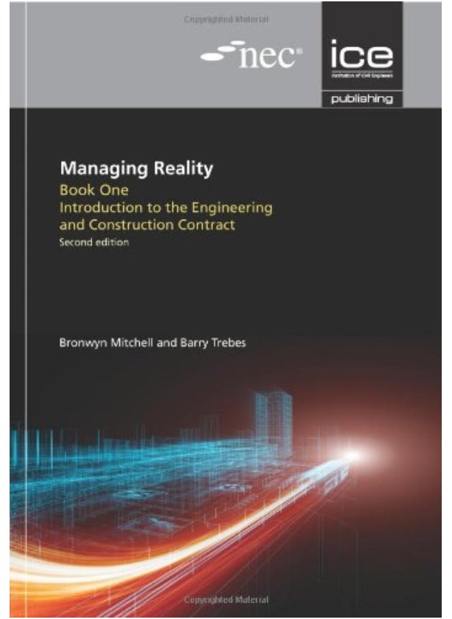 Managing Reality series, Second edition: A Practical Guide to Applying NEC3 