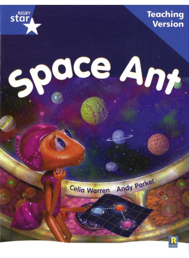 Rigby Star Guided Reading Blue Level: Space Ant Teaching Version 