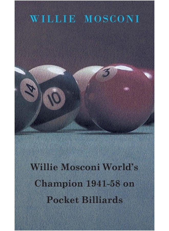 Willie Mosconi World's Champion 1941-58 on Pocket Billiards 
