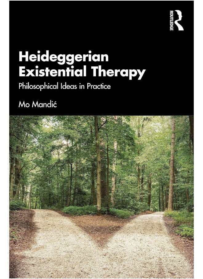 Heideggerian Existential Therapy: Philosophical Ideas in Practice