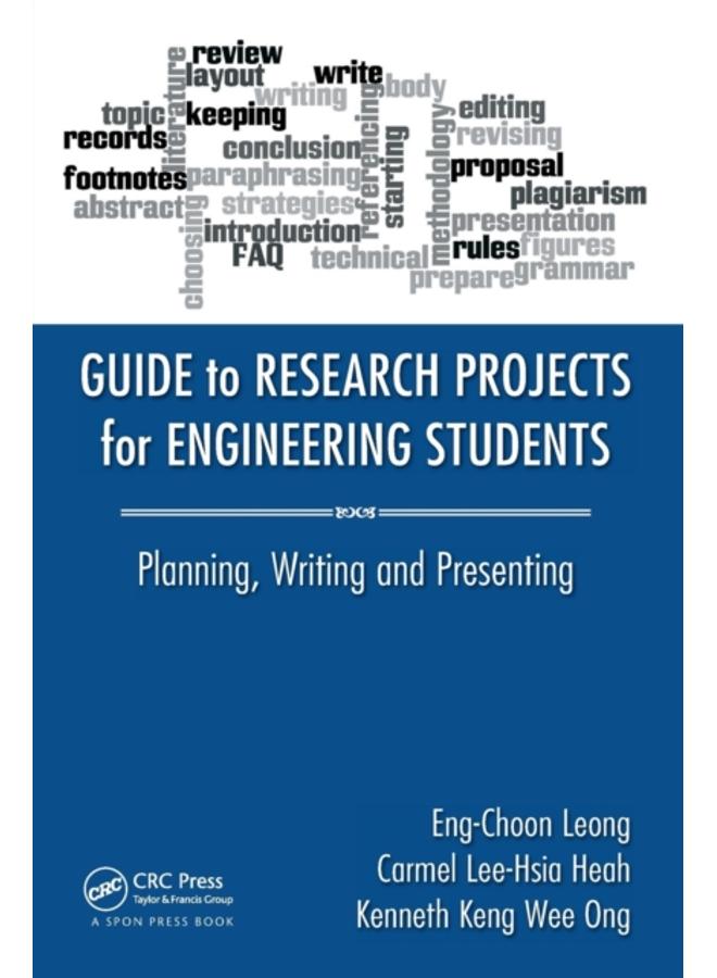 Guide to Research Projects for Engineering Students : Planning, Writing and Presenting 