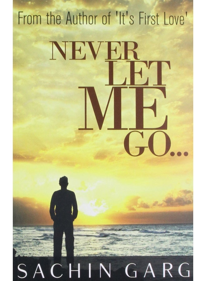 Never Let Me Go…