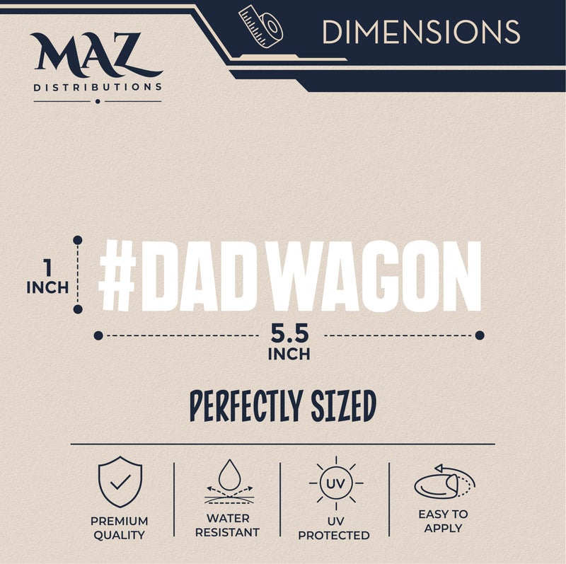 MAZ DISTRIBUTIONS Dad Wagon Sticker Vinyl Dad Wagon Sticker for Car Truck SUV Wagon and Van Long Lasting Indoor and Outdoor Use Removable Waterproof Decal MAZ 450 White - Image 4